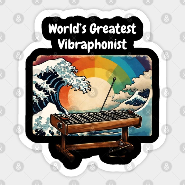 World's Greatest Vibraphone Player Vibraphonist in the Great Wave of 80s Sticker by Mochabonk